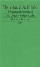 Bernhard Schlink - Vergangenheitsschuld und gegenwärtiges Recht