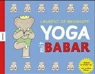 Laurent de Brunhoff - Yoga mit Babar