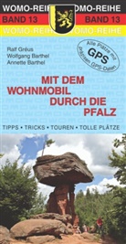 Annette Barthel, Wolfgang Barthel, Ralf Gréus, Ralph Gréus - Mit dem Wohnmobil durch die Pfalz
