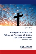 Beth Limberg, Anthon Miner, Anthony Miner - Coming Out Effects on Religious Practices of Urban Gays and Bisexuals