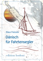 Klaus Franzen - Dänisch für Fahrtensegler