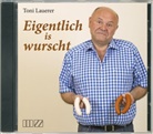 Toni Lauerer - Eigentlich is wurscht, 1 Audio-CD (Hörbuch)