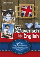 Otto Hietsch, Nina Schneider - Wörterbuch Bairisch English
