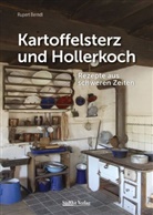 Rupert Berndl - Kartoffelsterz und Hollerkoch