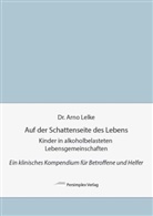 Arno Lelke - Auf der Schattenseite des Lebens