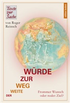 Roger Reinsch, Monika Baier - Der weite Weg zur Würde