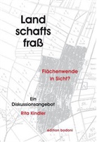 Rita Kindler - Landschaftsfraß