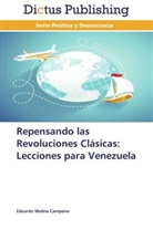Eduardo Molina Campano - Repensando las Revoluciones Clásicas: Lecciones para Venezuela