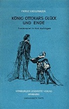 Franz Grillparzer - König Ottokars Glück und Ende