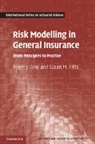 Roger J. Gray, Roger J. (Heriot-Watt University Gray, Roger J. Pitts Gray, Roger. J Gray, Gray Roger J., Susan M. Pitts... - Risk Modelling in General Insurance