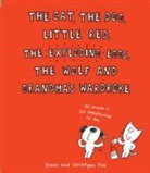 Christyan Fox, Christyan Fox, Diane Fox - Cat, the Dog, Little Red, the Exploding Eggs, the Wolf and Grandma s