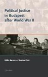 Ildiko Barna, Ildikó Barna, Ildiko Peto Barna, Pet&amp;, Andrea Pet¿, Andrea Peto... - Political Justice in Budapest After World War II