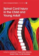Randal Betz, Randal R. Betz, L Vogel, L. Vogel, Lawrence Vogel, Lawrence C. Vogel... - Spinal Cord Injury in the Child and Young Adult