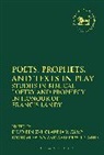 Zvi Ehud Ben, Ehud Ben Zvi, Ehud Camp Ben Zvi, Claudia V Camp, David M Gunn, H... - Poets, Prophets, and Texts in Play