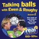 Ewen Cameron, Alan Roughy, Alan Cameron Roughy - Talking Balls With Ewen and Roughy