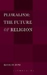 Kenneth Rose - Pluralism: The Future of Religion