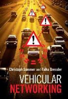 Falko Dressler, Falko (Universitat Paderborn Dressler, DRESSLER FALKO, Christoph Sommer, Christoph (Universitat Paderborn Sommer, Christoph Dressler Sommer... - Vehicular Networking