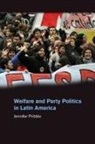 Jennifer Pribble, Jennifer (University of Richmond Pribble - Welfare and Party Politics in Latin America