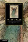 Maria Tatar, Maria (Harvard University Tatar, Maria Tatar, Tatar Maria - Cambridge Companion to Fairy Tales