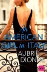Aubrie Dionne, Dionne Aubrie - An American Girl in Italy