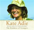Kate Adie, Kate Adie Adie - The Autobiography: The Kindness of Strangers (Audio book)
