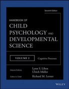 Richard Lerner, Richard M Lerner, Richard M. Lerner, Richard M. Liben Lerner, Lynn Liben, Lynn S Liben... - Handbook of Child Psychology and Developmental Science, Cognitive