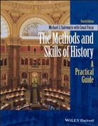 Cona Furay, Conal Furay, Conal Salevouris Furay, Salevouris, Michael J Salevouris, Michael J. Salevouris... - The Methods and Skills of History -4th Edition-