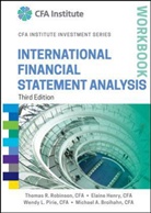 Michael A. Broihahn, Elaine Henry, Wendy Pirie, Wendy L. Pirie, Thomas Robinson, Thomas R. Robinson... - International Financial Statement Analysis Workbook, 3rd Edition