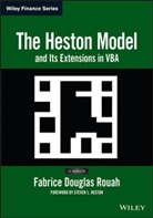 Steven L. Heston, Rouah, F Rouah, Fabrice D Rouah, Fabrice D. Rouah, Fabrice Douglas Rouah - Heston Model and Its Extensions in Vba