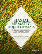 G. R. Luckhurst, G.R. Luckhurst, Geoffrey R. Luckhurst, Geoffrey R. (University of Southampton Luckhurst, Geoffrey R. Sluckin Luckhurst, Gr Luckhurst... - Biaxial Nematic Liquid Crystals