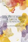 Antonia Lyons, Antonia C. Lyons, Poul Rohleder, Poul Lyons Rohleder, Rohleder Poul, Antonia C. Lyons... - Qualitative Research in Clinical and Health Psychology
