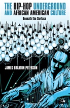 J Peterson, J. Peterson, James B. Peterson, James Braxton Peterson - Hip-Hop Underground and African American Culture