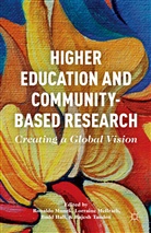Professor Ronaldo Mcilrath Munck, Ronaldo Mcilrath Munck, B. Hall, Budd Hall, B Hall et al, McIlrath... - Higher Education and Community-Based Research