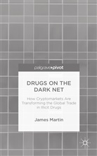 J Martin, J. Martin, James Martin - Drugs on the Dark Net