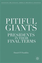 D Franklin, D. Franklin, Daniel P. Franklin - Pitiful Giants