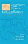 Rand D. Lorenz Conger, Rand D. Conger, Frederick O. Lorenz, Lorenz Frederick O., K. A. S. Wickrama, K.A.S. Wickrama - Continuity and Change in Family Relations