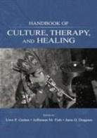 Uwe P. Fish Gielen, Juris G. Draguns, Draguns Juris G., Jefferson M. Fish, Fish Jefferson M., Uwe P. Gielen... - Handbook of Culture, Therapy, and Healing