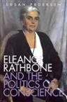 Eleanor Pedersen, Professor Susan (Harvard University Pedersen, Susan Pedersen - Eleanor Rathbone and the Politics of Conscience