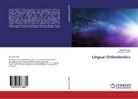 Nameet Kaur, Nameeta Kaur, Reena R. Kumar, Reena R Kumar, Reena R. Kumar - Lingual Orthodontics