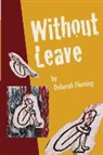 Deborah Fleming, Corina Heich, Carlos Steward - Without Leave