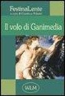 G. Polastri - Il volo di Ganimedia. Antologia di poesia FestinaLente