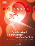 Claus-Diete Gerke, Claus-Dieter Gerke - Seuchenvögel, Gold und Silber - 30 Jahre Flutlicht