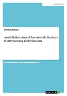 Torsten Scholz - Anschließen eines Schutzkontakt-Steckers (Unterweisung Elektriker-/in)