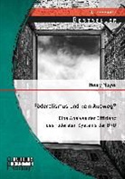 Henry Mayer - Föderalismus und kein Ausweg? Eine Analyse der Effizienz des föderalen Systems der BRD