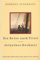 Hermann Sudermann, Heinz-Pete Niewerth - Die Reise nach Tilsit / Jolanthes Hochzeit