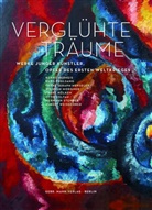 Friederike Weimar, Helg Gutbrod, Helga Gutbrod, Friederike Weimar - Verglühte Träume: Werke junger Künstler - Opfer des Ersten Weltkriegs