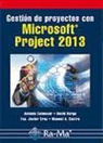 Antonio . . . [et al. Colmenar Santos, Antonio . . . [et al. ] Colmenar Santos - GESTIÓN DE PROYECTOS CON MICROSOFT PROJECT 2013