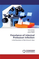 Nasir Khatoon, Nasira Khatoon, A Rizwana, A G Rizwana, A. G. Rizwana, Saman Siddiqui - Prevalance of Intesinal Protozoan Infection