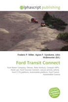 Agne F Vandome, John McBrewster, Frederic P. Miller, Agnes F. Vandome - Ford Transit Connect