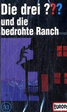 Oliver Rohrbeck, Jens Wawrczeck - Die drei Fragezeichen und . . ., Cassetten - 33: Die bedrohte Ranch, 1 Cassette
